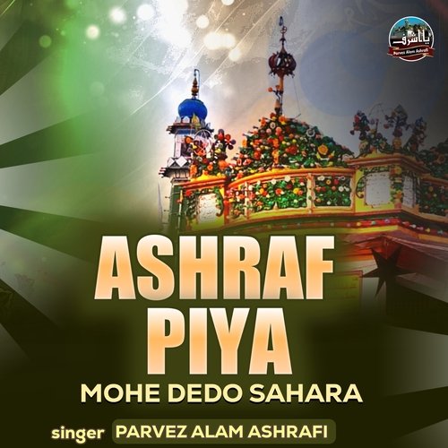 Ashraf Piya Mohe Dedo Sahara Vol 2