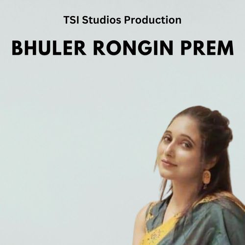 BHULER RONGIN PREM