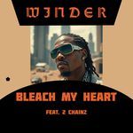 Bleach My Heart (feat. 2 Chainz)