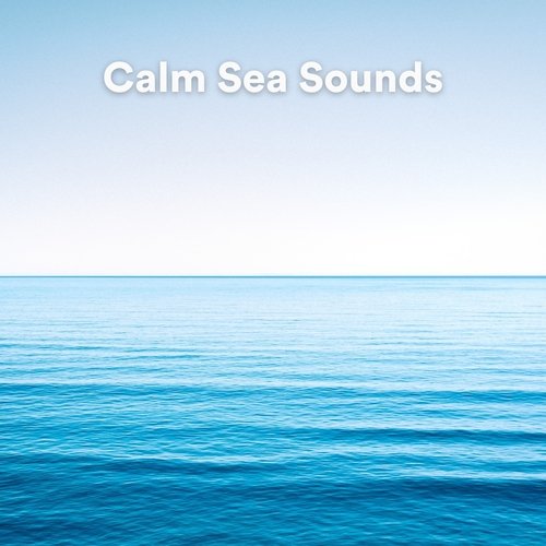 Calm Sea Sounds, Pt. 62