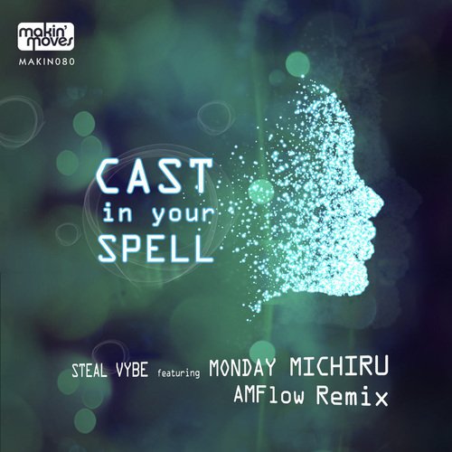 Cast in Your Spell (AMFlow Remix)