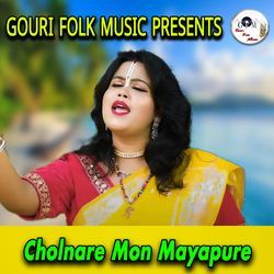 Cholnare Mon Mayapure