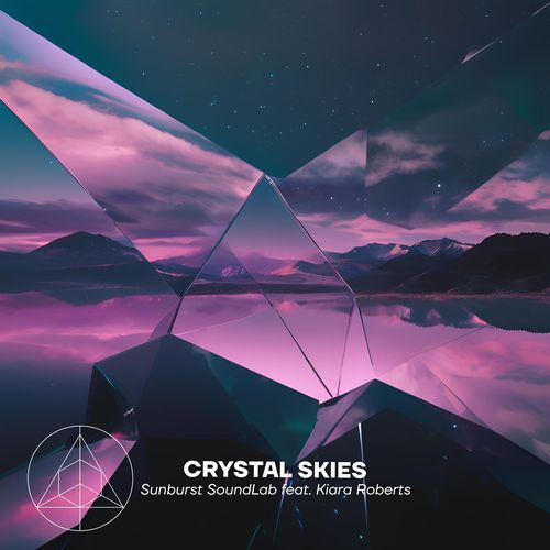 Crystal Skies (feat. Kiara Roberts)