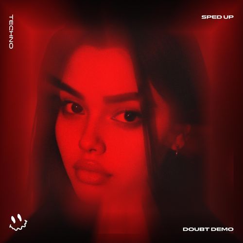DOUBT DEMO (TECHNO SPED UP)