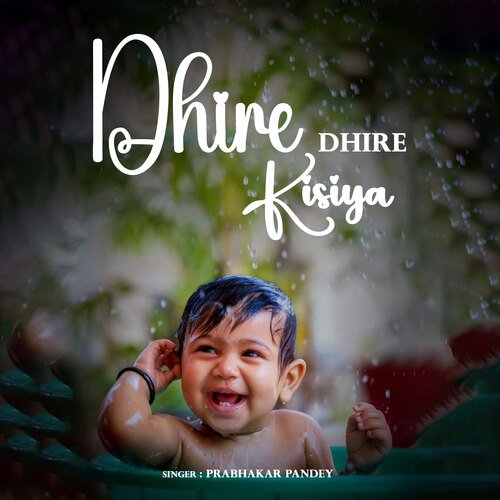 Dhire Dhire Kisiya