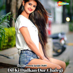 Dil Ki Dadkan Dur Chalegi-KTcFRAVXUls