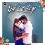 Dil Lut Legi