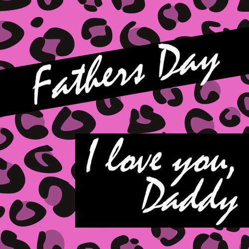 Father's Day - I Love You Daddy_poster_image