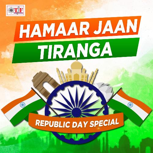 Hamaar Jaan Tiranga - Republic Day Special
