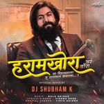 Haramkhora Are Chora (feat. Vishnu Dede &amp; Balu Shinde) (Official Remix)