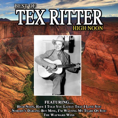 High Noon The Best Of Tex Ritter