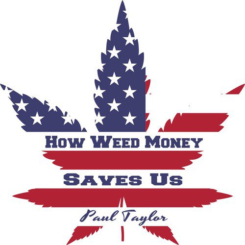 How Weed Money Saves Us