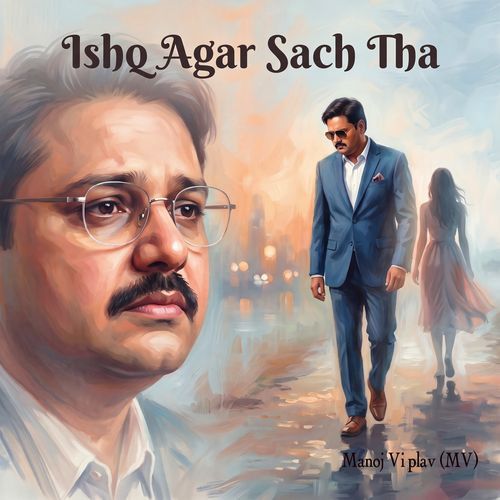 Ishq Agar Sach Tha