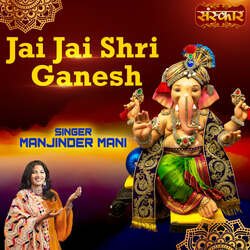 Jai Jai Shri Ganesh-Kho,BTNAQwc