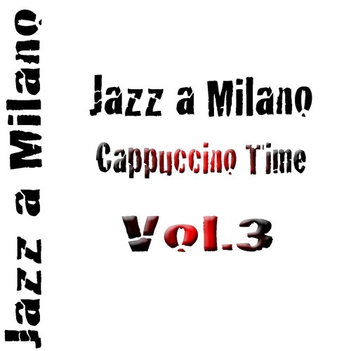 Jazz a Milano, vol. 3 (Cappuccino Time)