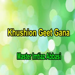 Khushion Geet Gana-IjsqeBkDYGs