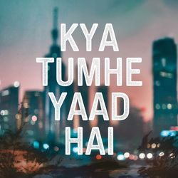 Kya Tumhe Yaad Hai-QBEiAEF9c1E