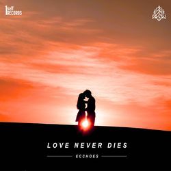 Love Never Dies-IlpGQx5EZAU