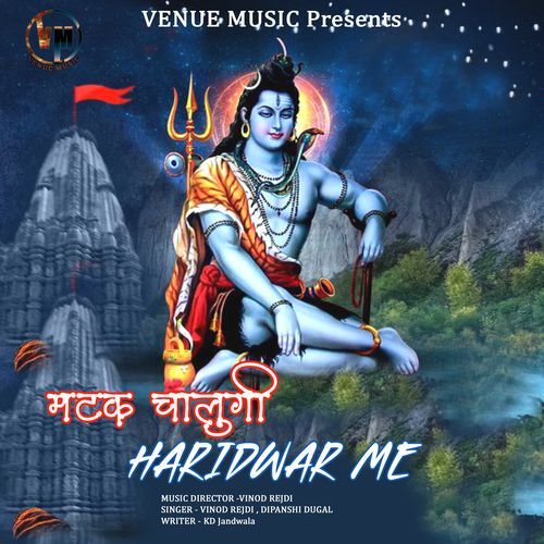 Matak Chalugi Haridwar Me (Original)
