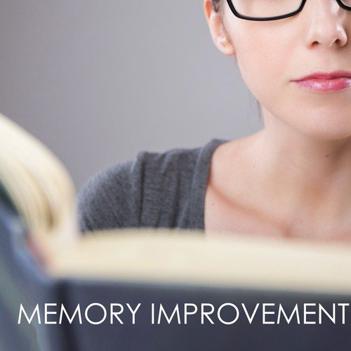 Memory Improvement - Study & Reading Music to Focus on Learning and for Learning