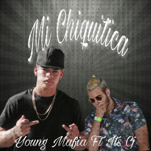 Mi Chiquitica (feat. Young Mafia)_poster_image