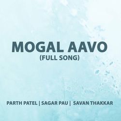 Mogal Aavo (Full Song)-MhITAS5EXXI