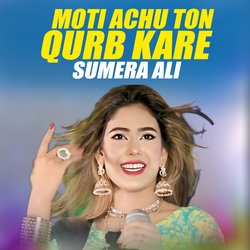 Moti Achu Ton Qurb Kare-FwQKfTVJblg