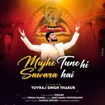 Mujhe Tune Hi Sawara Hai