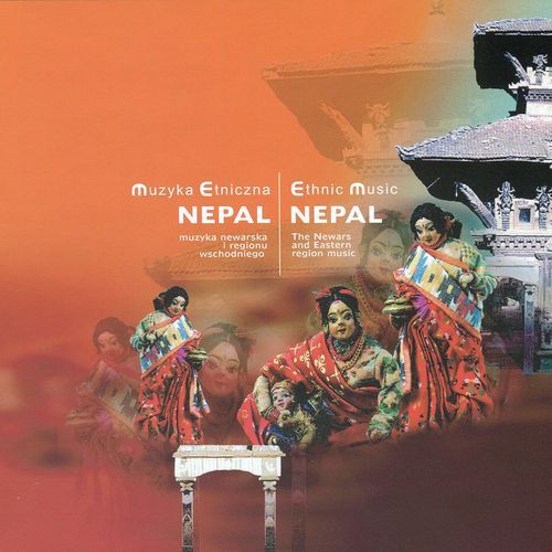 Muzyka etniczna - Nepal - muzyka newarska i regionu wschodniego
