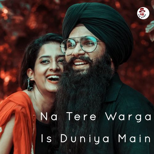 Na Tere Warga Is Duniya Main