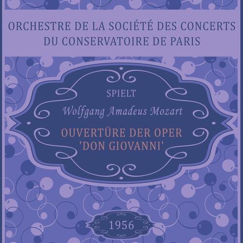 Ouvertüre der Oper 'Don Giovanni', Kv 527, Wolfgang Amadeus Mozart, Orchestre de la Société des Concerts du Conservatoire de Paris: Ouvertura - Andante (Live)