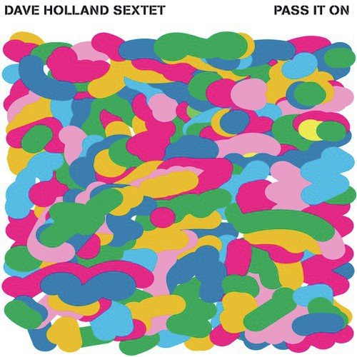 Dave Holland Sextet