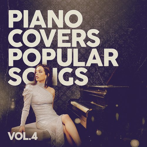 Piano Covers Popular Songs Vol. 4_poster_image