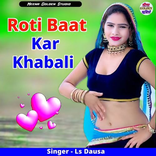 Roti Baat Kar Khabali