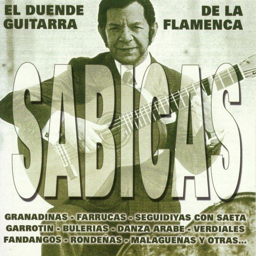 Sabicas. El Duende de la Guitarra Flamenca