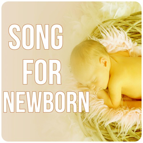 Song for Newborn - Music for Children, Sleep Time, New Age, Nursery Rhymes, Calmness