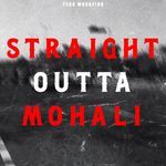 Straight Outta Mohali