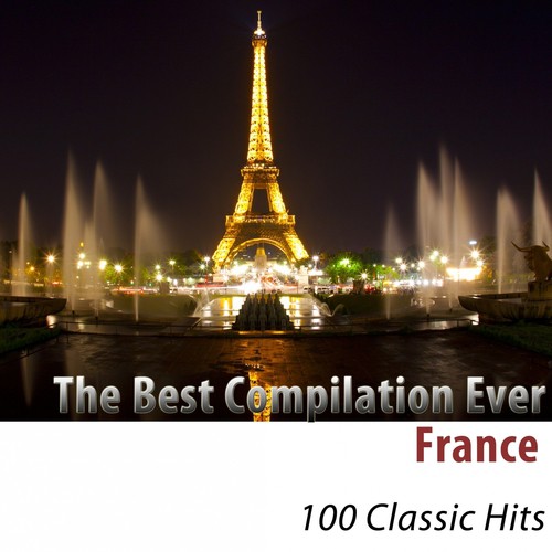 The Best Compilation Ever (France) [100 Classic Hits]