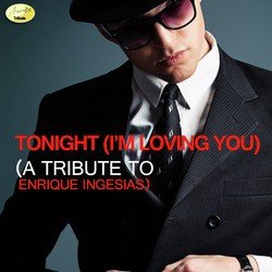 Tonight (I'm Loving You) [A Tribute to Enrique Iglesias]