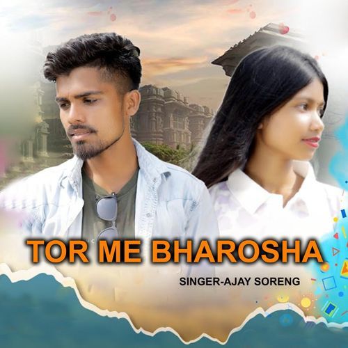 Tor Me Bharosha