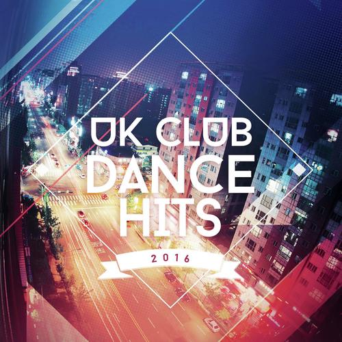 UK Club Dance Hits 2016