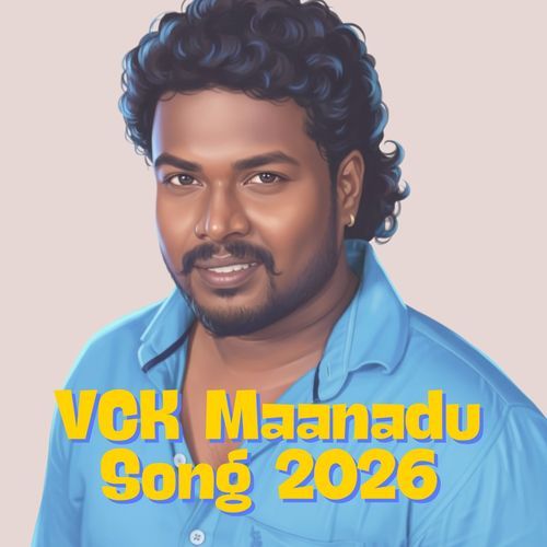 VCK Maanadu Song 2026