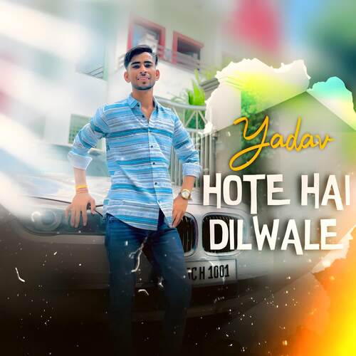 Yadav Hote Hai Dilwale