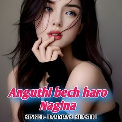 Anguthi bech haro Nagina