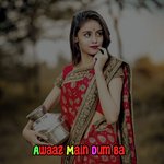 Awaaz Main Dum Ba