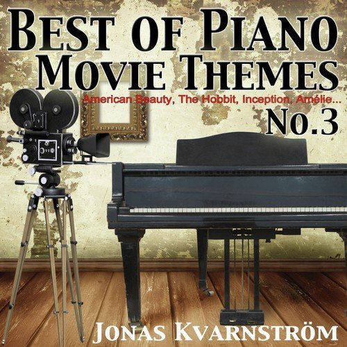 Best of Piano Movie Themes No.3 (From American Beauty, the Hobbit, Inception, Amélie...)_poster_image