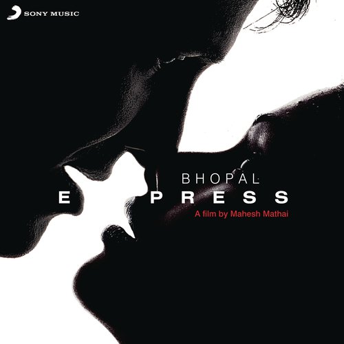 Bhopal Express (Original Motion Picture Soundtrack)