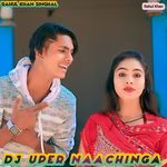 DJ uper Naachinga