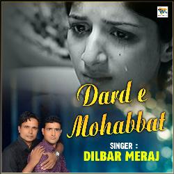 Dard e Mohabbat - Dilbar Meraj-CRJfZhtSeGE