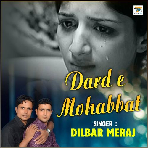 Dard e Mohabbat - Dilbar Meraj
